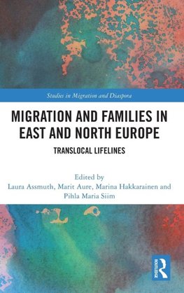 Migration and Families in East and North Europe