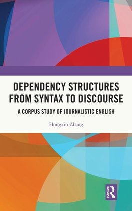 Dependency Structures from Syntax to Discourse