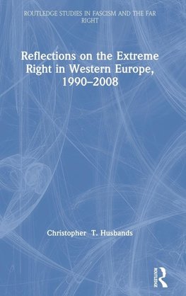 Reflections on the Extreme Right in Western Europe, 1990-2008