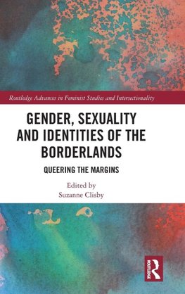 Gender, Sexuality and Identities of the Borderlands