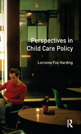 Perspectives in Child Care Policy