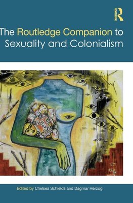 The Routledge Companion to Sexuality and Colonialism