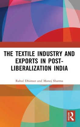 The Textile Industry and Exports in Post-Liberalization India