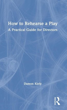 How to Rehearse a Play