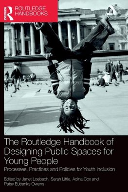 The Routledge Handbook of Designing Public Spaces for Young People