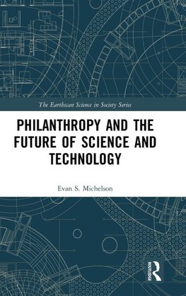 Philanthropy and the Future of Science and Technology