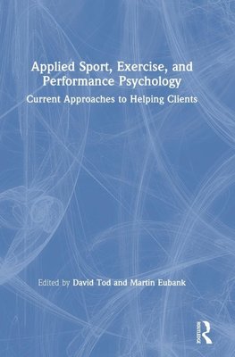 Applied Sport, Exercise, and Performance Psychology