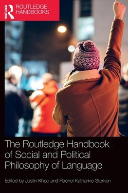 The Routledge Handbook of Social and Political Philosophy of Language