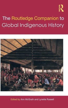 The Routledge Companion to Global Indigenous History