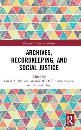 Archives, Recordkeeping and Social Justice