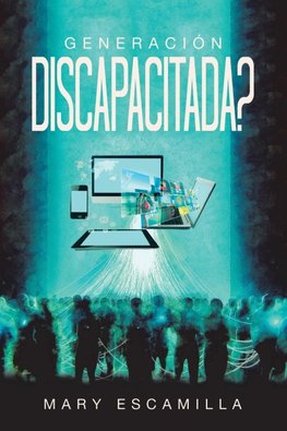 GENERACIÓN  DISCAPACITADA?