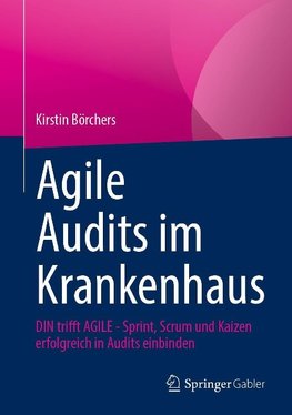 Agile Audits im Krankenhaus