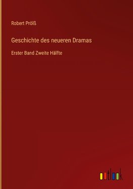 Geschichte des neueren Dramas