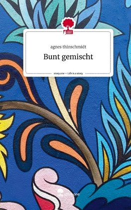 Bunt gemischt. Life is a Story - story.one