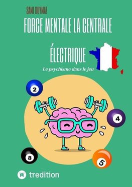 Force mentale La centrale électrique