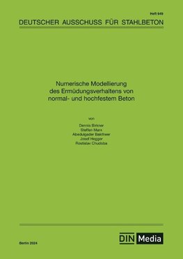 Numerische Modellierung des Ermüdungsverhaltens von normal- und hochfestem Beton