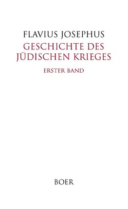 Geschichte des Jüdischen Krieges Band 1