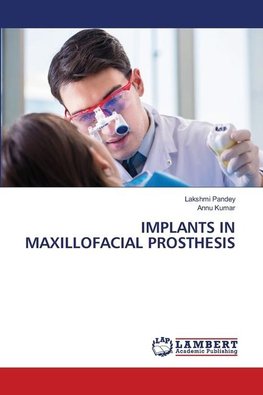 IMPLANTS IN MAXILLOFACIAL PROSTHESIS