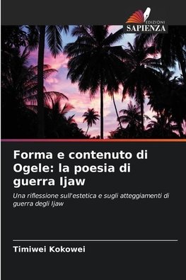 Forma e contenuto di Ogele: la poesia di guerra Ijaw