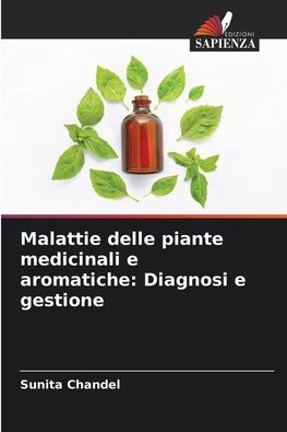 Malattie delle piante medicinali e aromatiche: Diagnosi e gestione