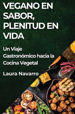 Vegano en Sabor, Plenitud en Vida