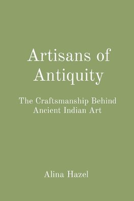 Artisans of Antiquity