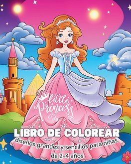 Little Princess - LIBRO DE COLOREAR - diseños grandes y sencillos para niñas