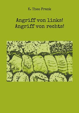 Angriff von links! Angriff von rechts!