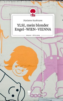 YLSI, mein blonder Engel-WIEN-VIENNA. Life is a Story - story.one