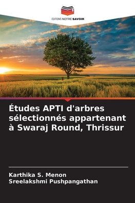 Études APTI d'arbres sélectionnés appartenant à Swaraj Round, Thrissur