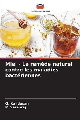 Miel - Le remède naturel contre les maladies bactériennes