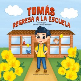 TOMÁS REGRESA A LA ESCUELA