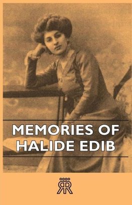 Memories of Halide Edib