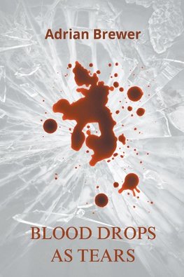 Blood Drops as Tears