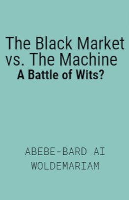 The Black Market vs. The Machine