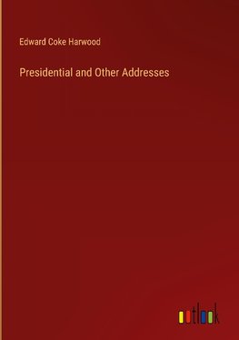 Presidential and Other Addresses