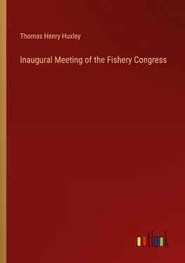 Inaugural Meeting of the Fishery Congress