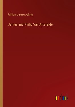 James and Philip Van Artevelde