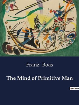 The Mind of Primitive Man