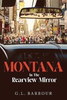 Montana In The Rearview Mirror