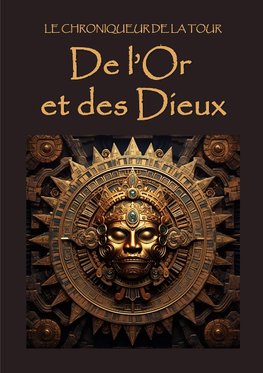 De l'Or et des Dieux