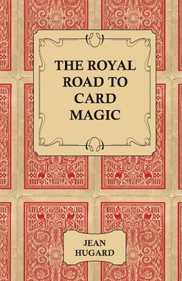 The Royal Road to Card Magic