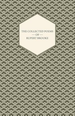 The Collected Poems of Rupert Brooke