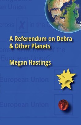 A Referendum on Debra & Other Planets