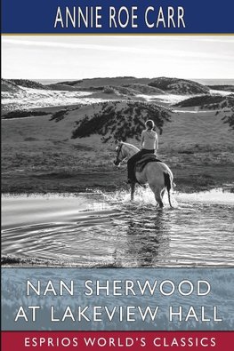 Nan Sherwood at Lakeview Hall (Esprios Classics)