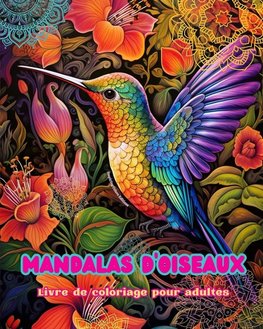 Mandalas d'oiseaux | Livre de coloriage pour adultes | Dessins anti-stress pour encourager la créativité