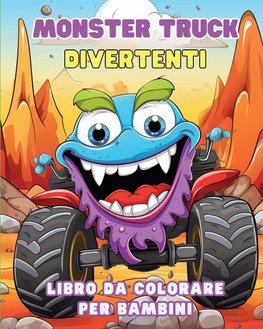 MONSTER TRUCK divertenti - Libro da colorare per bambini