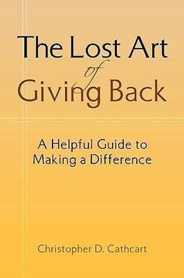 The Lost Art of Giving Back