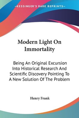 Modern Light On Immortality