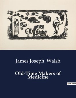 Old-Time Makers of Medicine